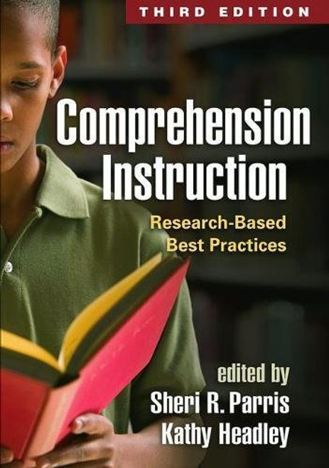 Comprehension Instruction, Third Edition: Research-Based Best Practices