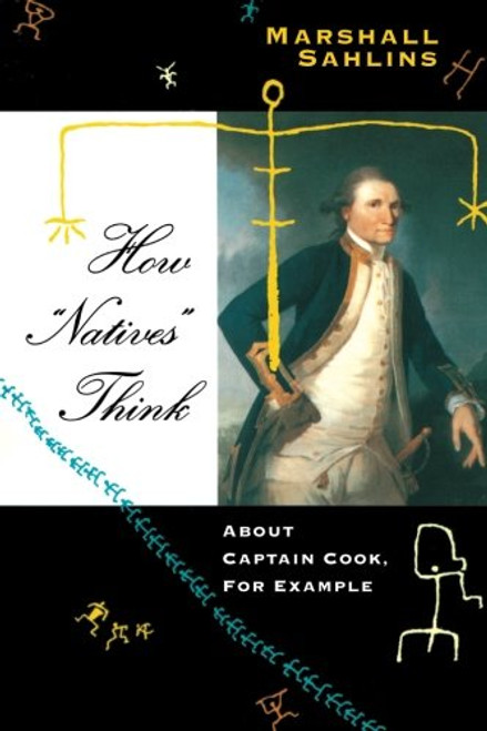 How Natives Think: About Captain Cook, For Example