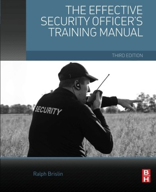 The Effective Security Officer's Training Manual, Third Edition