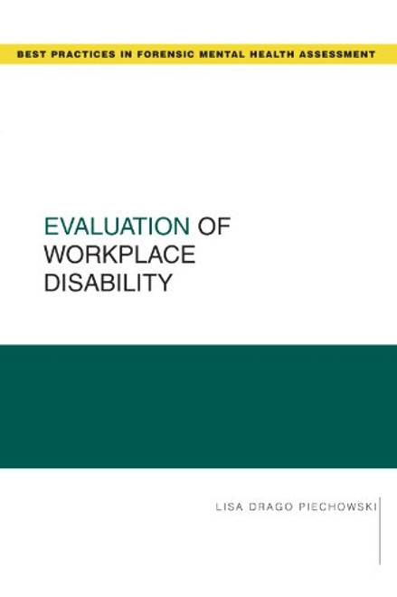 Evaluation of Workplace Disability (Best Practices for Forensic Mental Health Assessments)
