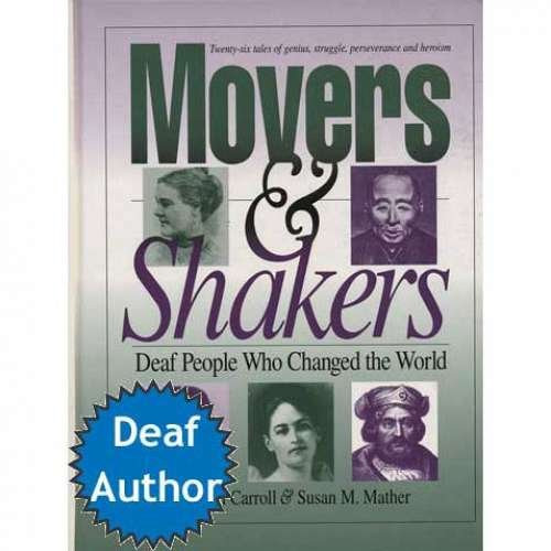 Movers & Shakers: Deaf People Who Changed the World