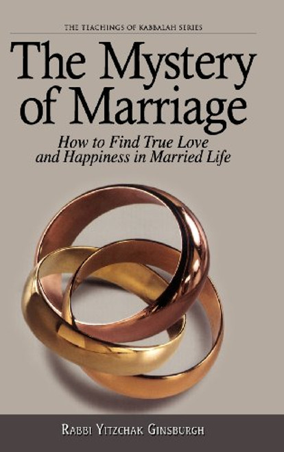 The Mystery of Marriage (The Teachings in Kabbalah Series)