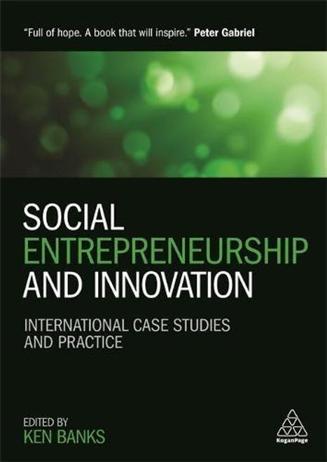 Social Entrepreneurship and Innovation: International Case Studies and Practice