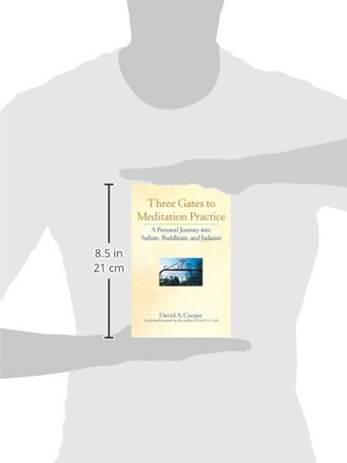 Three Gates to Meditation Practices: A Personal Journey into Sufism, Buddhism and Judaism