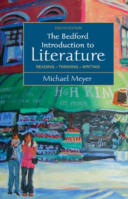 Bedford Introduction to Literature : Reading, Thinking, Writing