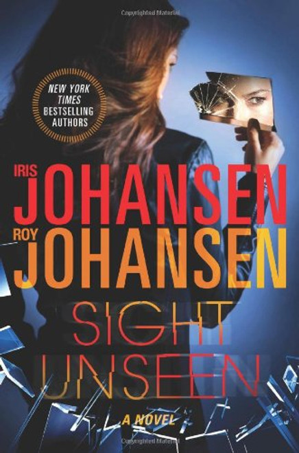 Sight Unseen: A Novel (Kendra Michaels)