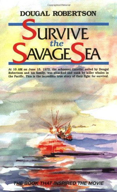 Survive the Savage Sea (Sailing Classics)