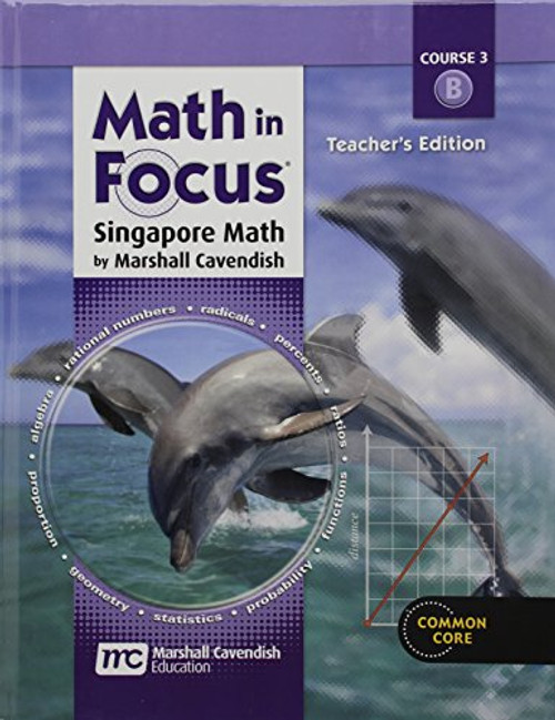 Math in Focus: Singapore Math, Teacher's Edition, Course 3, Book B