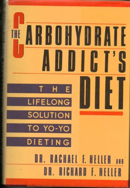 The Carbohydrate Addict's Diet