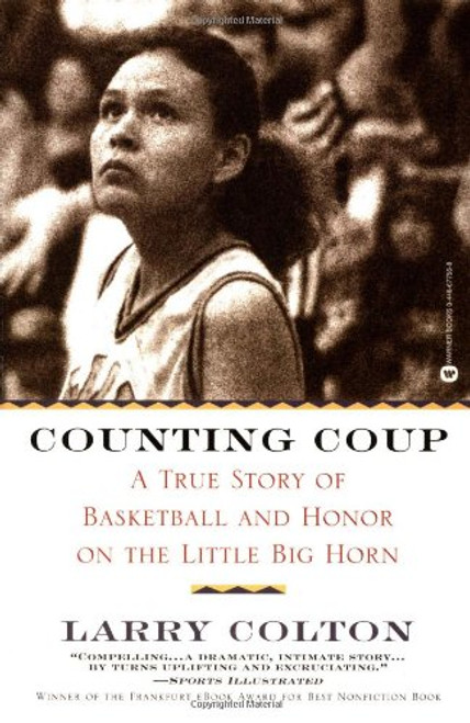 Counting Coup: A True Story of Basketball and Honor on the Little Big Horn