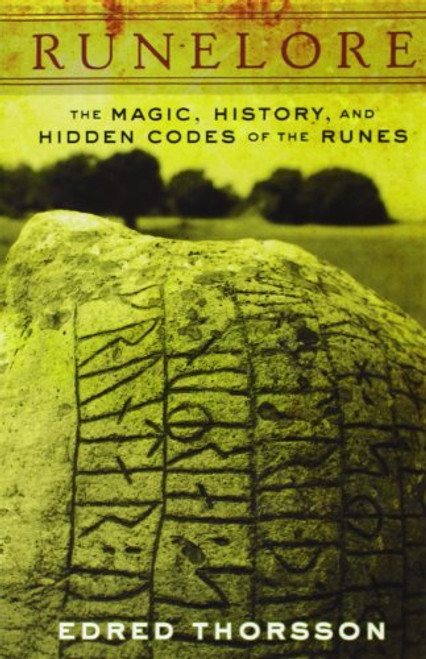 Runelore: The Magic, History, and Hidden Codes of the Runes