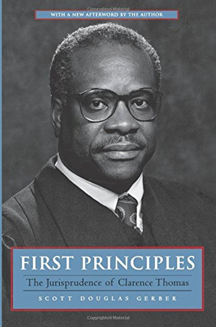 First Principles: The Jurisprudence of Clarence Thomas