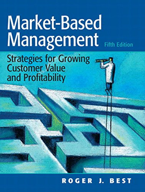 Market-Based Management (5th Edition)