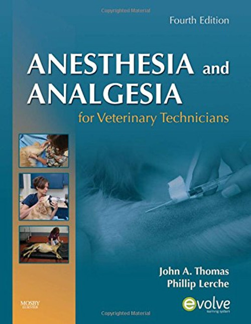 Anesthesia and Analgesia for Veterinary Technicians, 4e