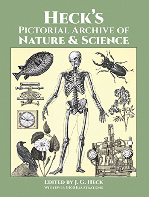Heck's Pictorial Archive of Nature and Science (Dover Pictorial Archive, Vol. 3)