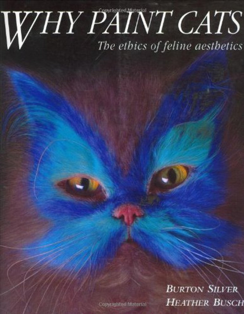 Why Paint Cats: The Ethics of Feline Aesthetics