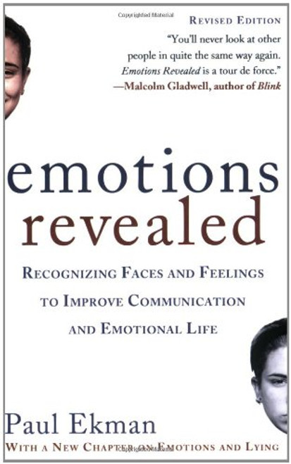 Emotions Revealed, Second Edition: Recognizing Faces and Feelings to Improve Communication and Emotional Life