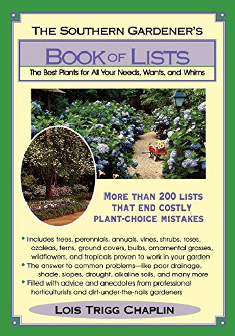 The Southern Gardener's Book of Lists: The Best Plants for All Your Needs, Wants, and Whims