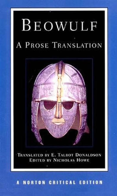 Beowulf: A Prose Translation (Second Edition)  (Norton Critical Editions)