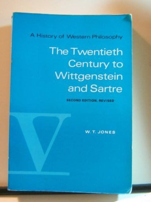 A History of Western Philosophy, Vol. 5: The Twentieth Century to Wittgenstein and Sartre