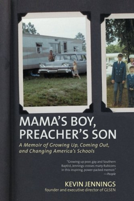 Mama's Boy, Preacher's Son: A Memoir of Growing Up, Coming Out, and Changing America's Schools