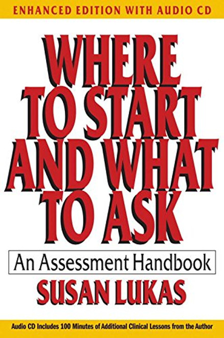 Where to Start and What to Ask: An Assessment Handbook (Enhanced Edition with Audio CD)  (Norton Series on Interpersonal Neurobiology)