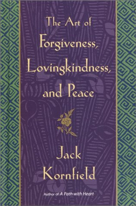 The Art of Forgiveness, Lovingkindness, and Peace