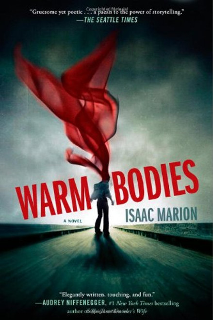 Warm Bodies: A Novel (The Warm Bodies Series)