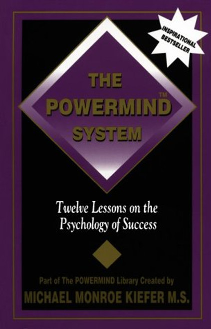 The Powermind System: Twelve Lessons on the Psychology of Success