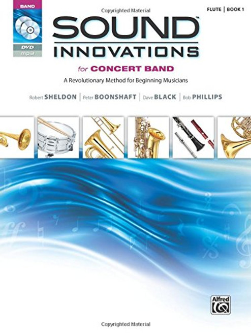 Sound Innovations for Concert Band, Bk 1: A Revolutionary Method for Beginning Musicians (Flute), Book, CD & DVD