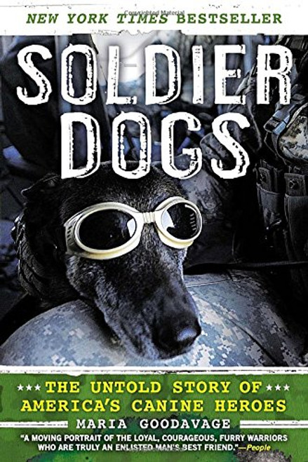 Soldier Dogs: The Untold Story of America's Canine Heroes