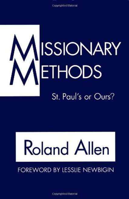 Missionary Methods: St. Paul's or Ours?