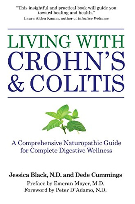 Living with Crohn's & Colitis: A Comprehensive Naturopathic Guide for Complete Digestive Wellness