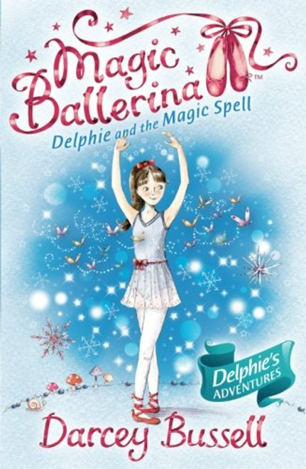 Delphie and the Magic Spell (Magic Ballerina)