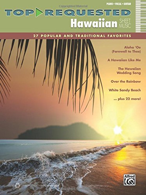 Top-Requested Hawaiian Sheet Music: 27 Popular and Traditional Favorites (Piano/Vocal/Guitar) (Top-Requested Sheet Music)