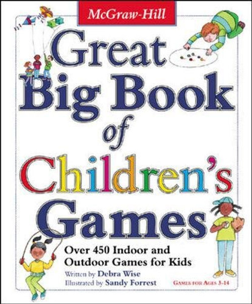 Great Big Book of Children's Games: Over 450 Indoor & Outdoor Games for Kids, Ages 3-14