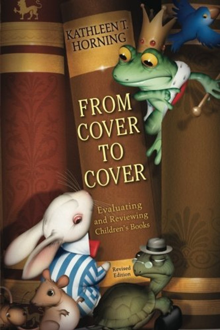 From Cover to Cover: Evaluating and Reviewing Children's Books