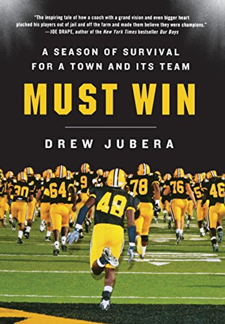 Must Win: A Season of Survival for a Town and Its Team