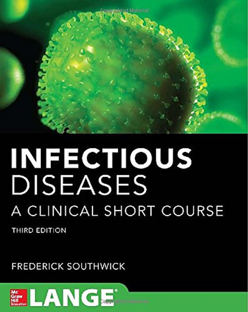 Infectious Diseases A Clinical Short Course 3/E (In Thirty Days Series)