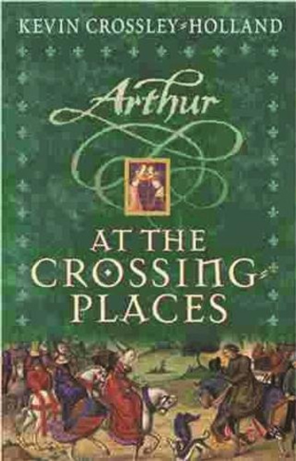 Arthur: At the Crossing Places: Book 2