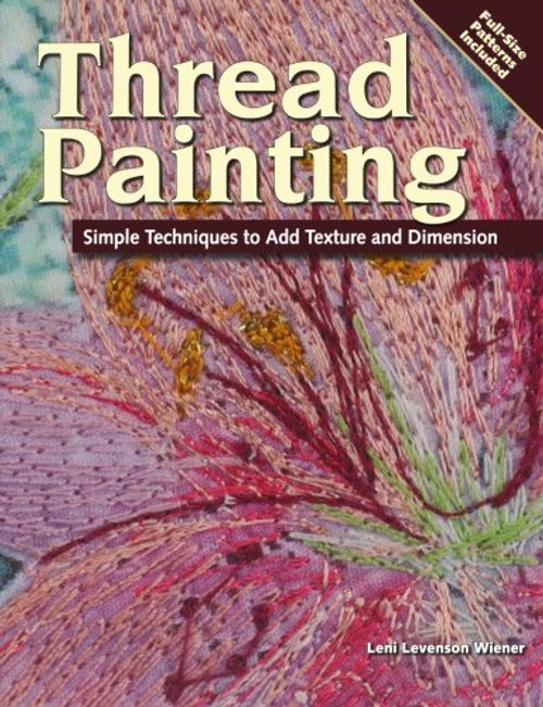 Thread Painting: Simple Techniques to Add Texture and Dimension