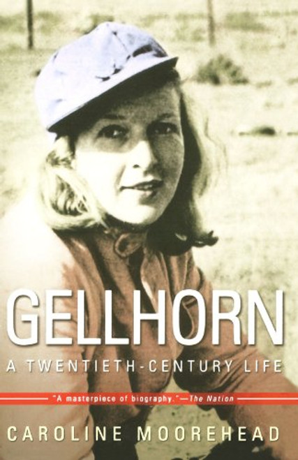 Gellhorn: A Twentieth-Century Life