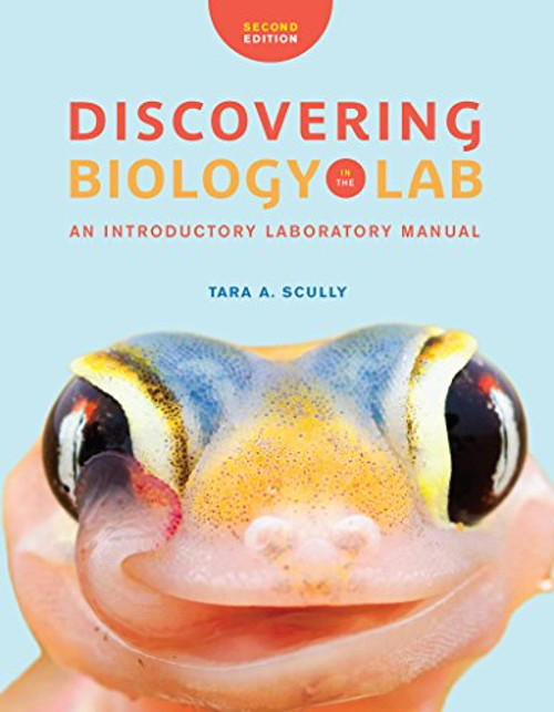 Discovering Biology in the Lab: An Introductory Laboratory Manual (Second Edition)