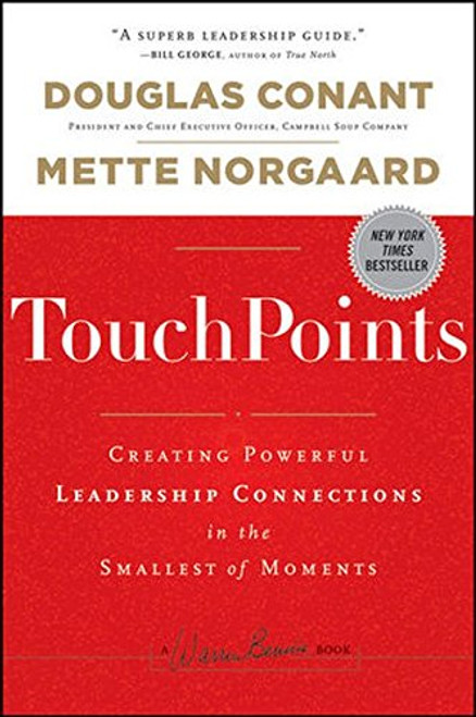 TouchPoints: Creating Powerful Leadership Connections in the Smallest of Moments