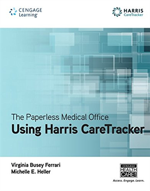 The Paperless Medical Office: Using Harris CareTracker, Spiral bound Version