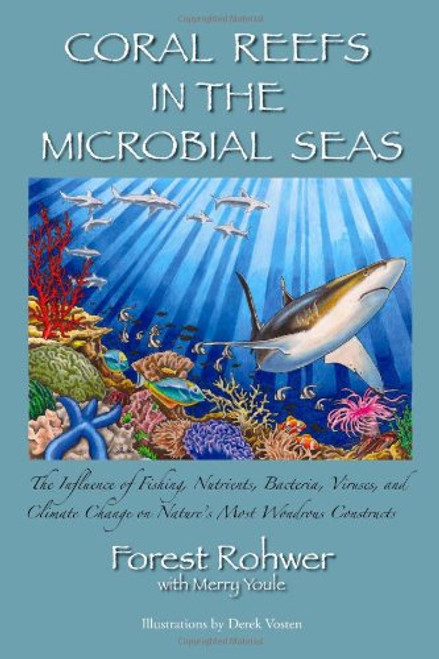 Coral Reefs in the Microbial Seas