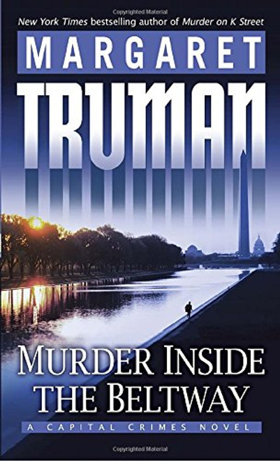 Murder Inside the Beltway: A Capital Crimes Novel