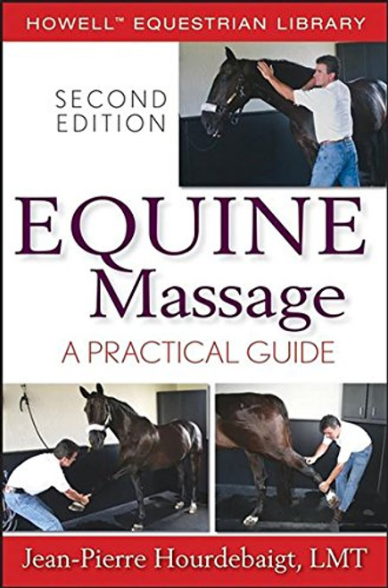 Equine Massage: A Practical Guide (Howell Equestrian Library)