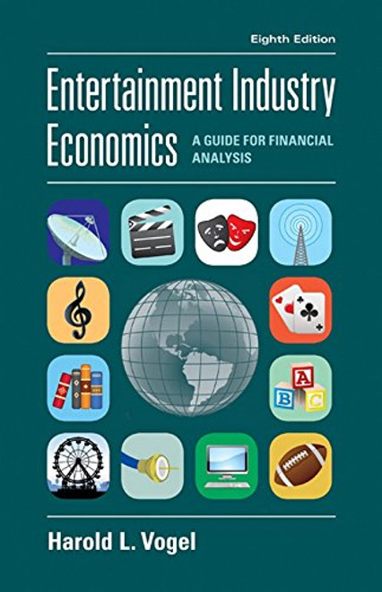 Entertainment Industry Economics: A Guide for Financial Analysis