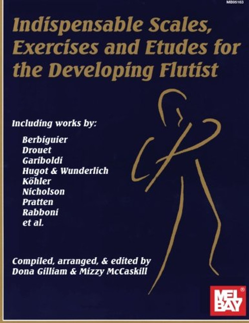 Mel Bay Indispensable Scales, Exercises, and Etudes for the Developing Flutist